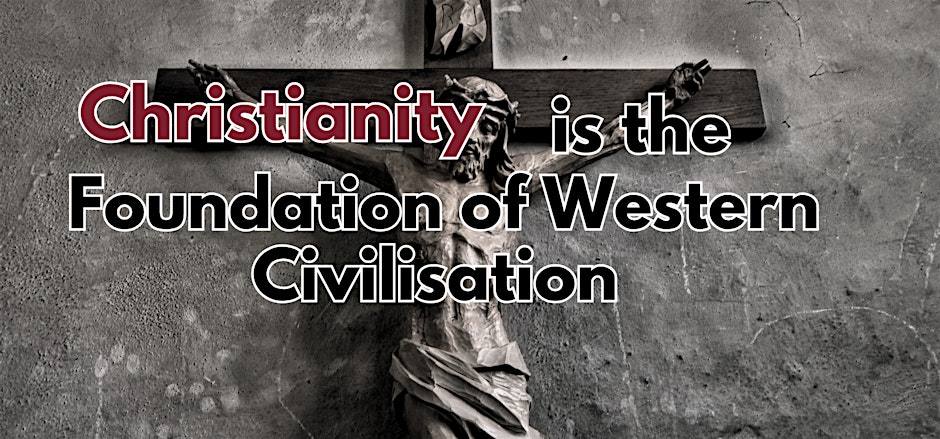 Debate: Is Christianity the Basis of Western Civilisation?