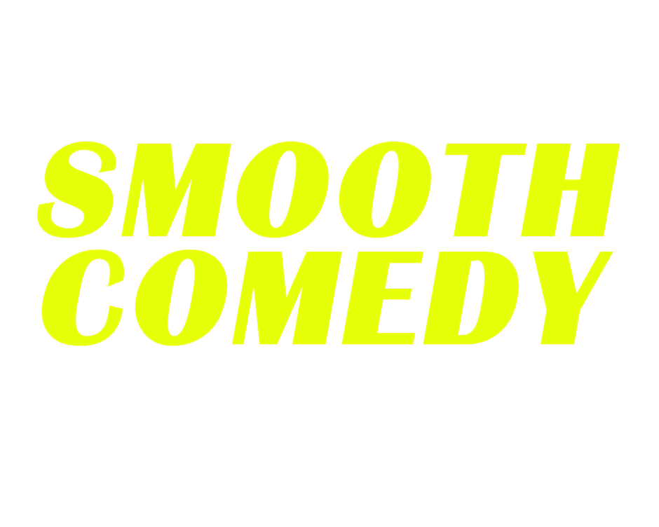 Smooth Comedy