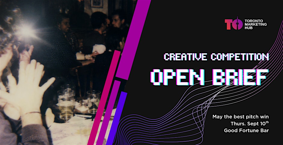 OPEN BRIEF: The Creative Competition for Marketers (Toronto)