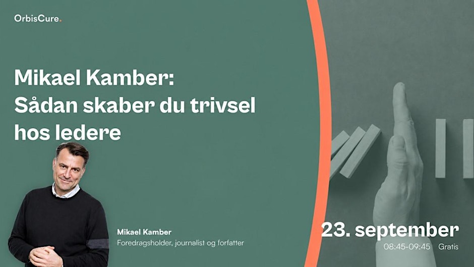 Hvem passer på lederen? Mikael Kamber om bæredygtig ledelse og forebyggel..