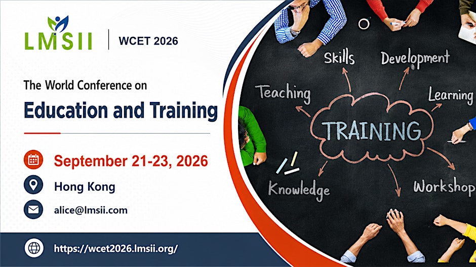 The 3rd World Conference on Education and Training (WCET 2026)