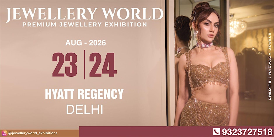 JEWELLERY WORLD EXHIBITION DELHI AUGUST 2026