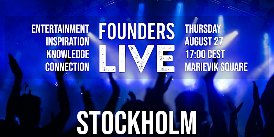 Founders Live Stockholm