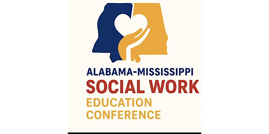 4th Annual Alabama-Mississippi Social Work Education Conference
