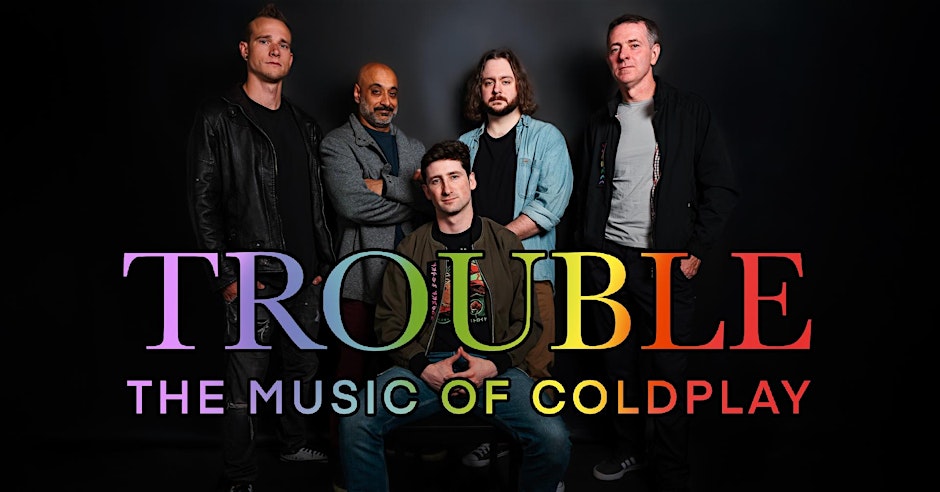 Trouble – The Music of Coldplay