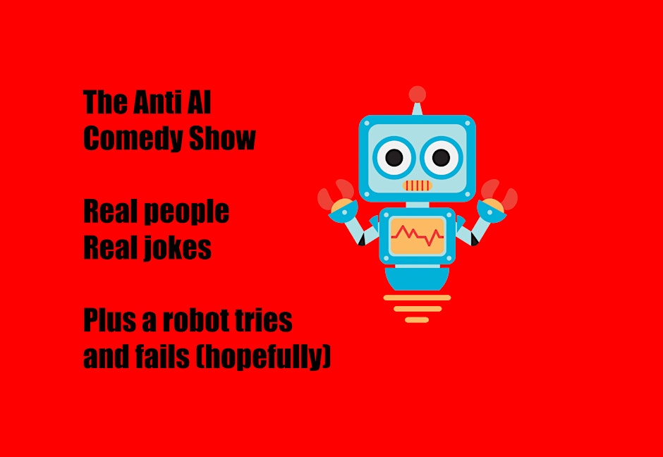 The Anti-AI Comedy Show
