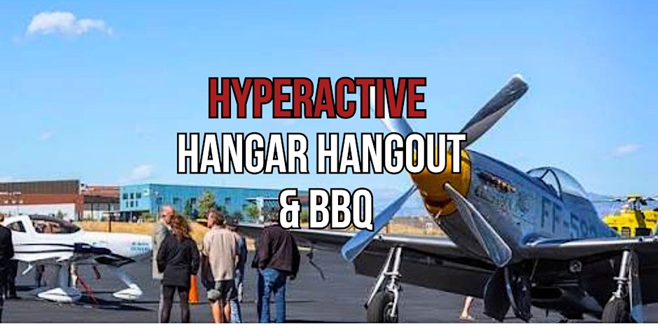 ✈️ HyperActive Hangar Hangout & BBQ