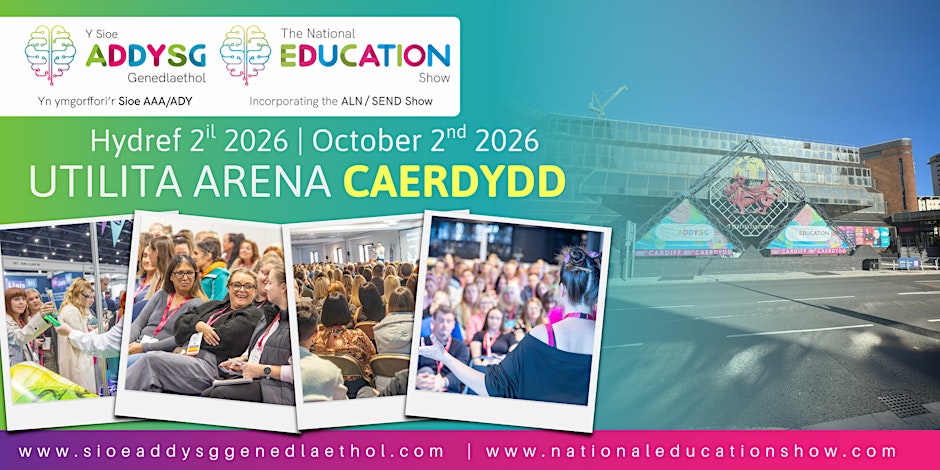 National Education Show - Utilita Arena Cardiff - 2nd October 2026